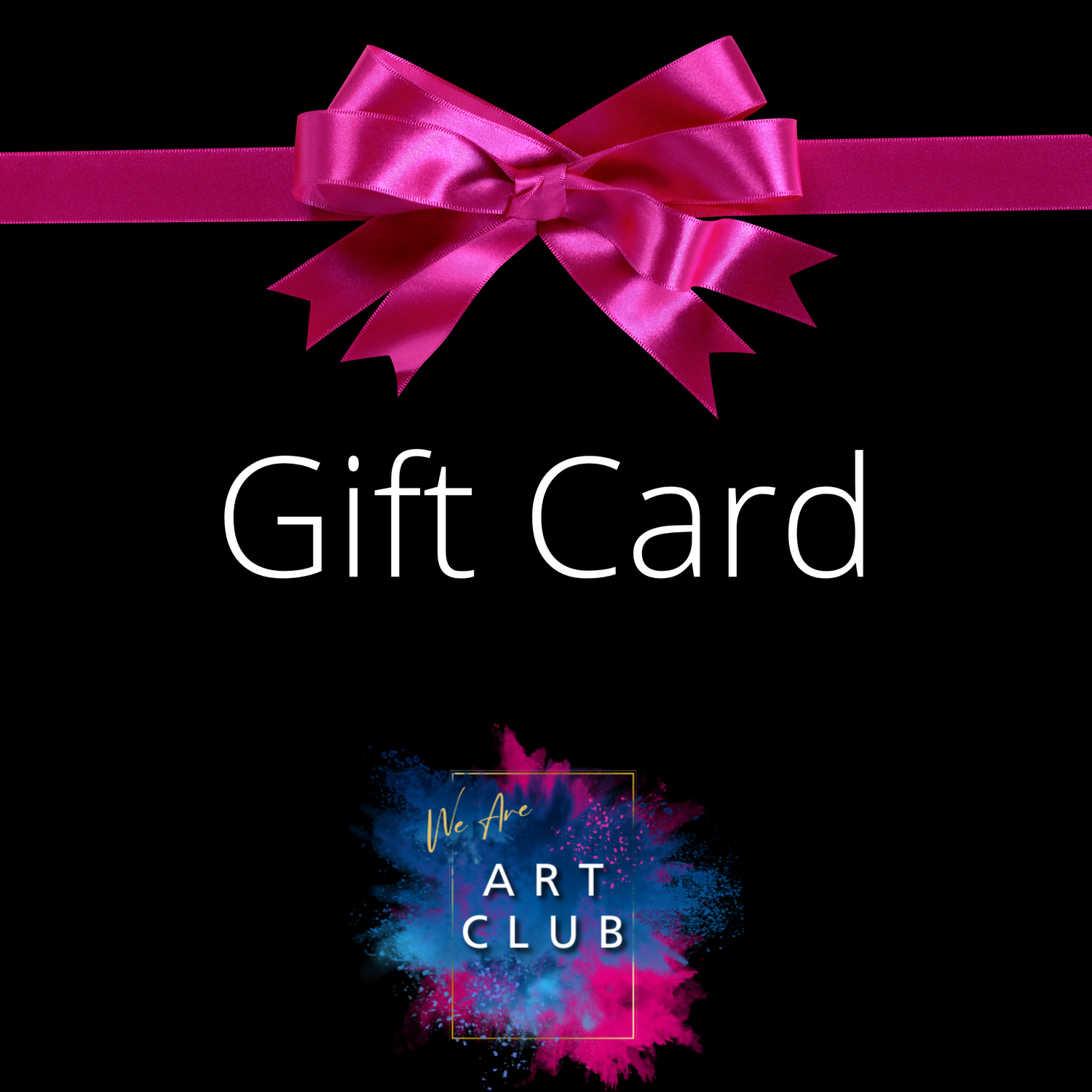 we are ArtClub Gift Cards